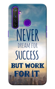 Never Dream For Success But Work For It Realme 5 Pro Back Cover