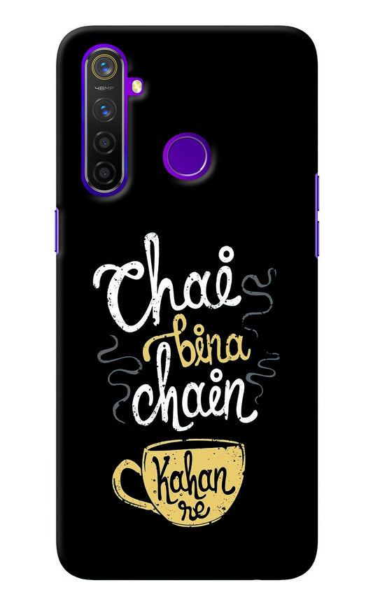 Chai Bina Chain Kaha Re Realme 5 Pro Back Cover