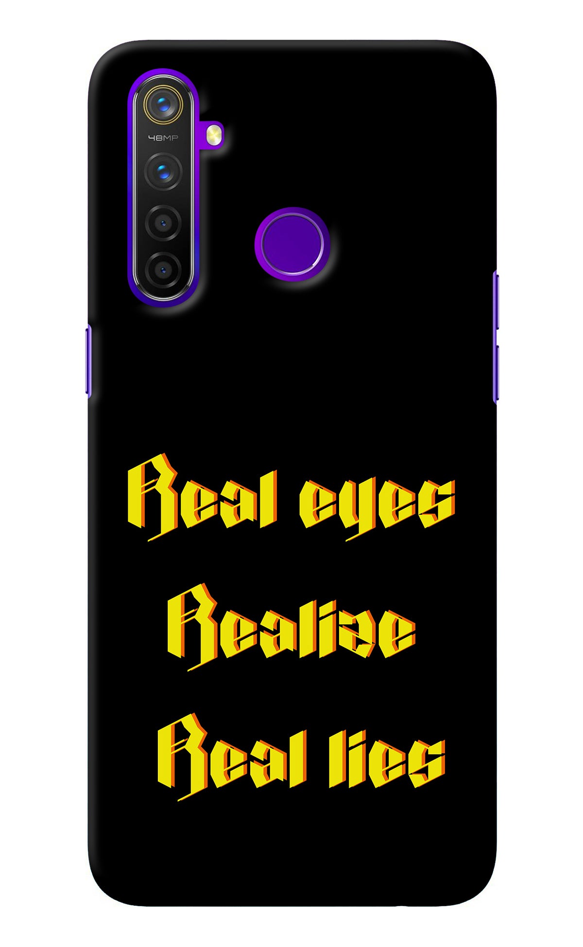 Real Eyes Realize Real Lies Realme 5 Pro Back Cover