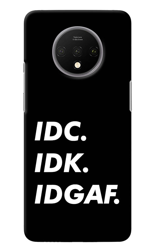 Idc Idk Idgaf Oneplus 7T Back Cover