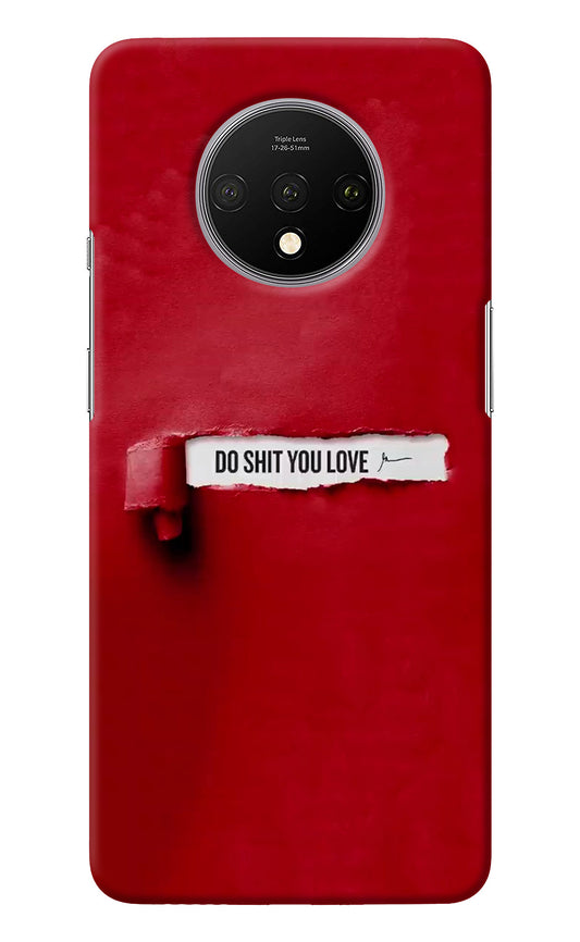 Do Shit You Love Oneplus 7T Back Cover