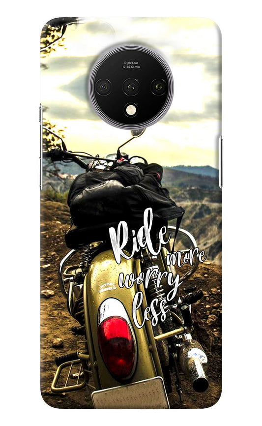 Ride More Worry Less Oneplus 7T Back Cover