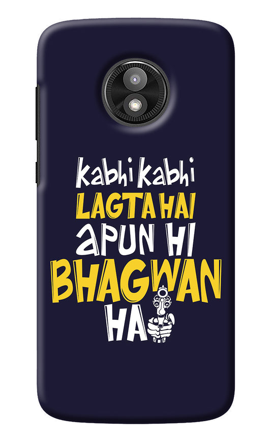 Kabhi Kabhi Lagta Hai Apun Hi Bhagwan Hai Moto E5 Play Back Cover
