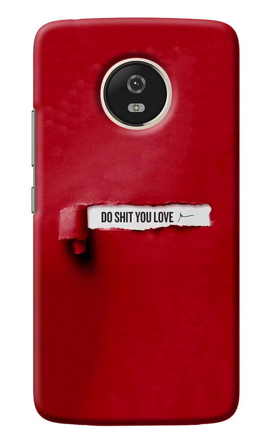 Do Shit You Love Moto G5 Back Cover