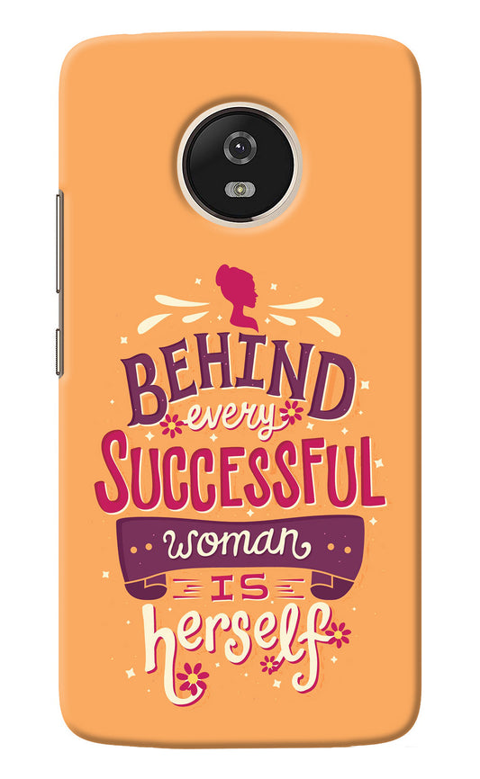 Behind Every Successful Woman There Is Herself Moto G5 Back Cover