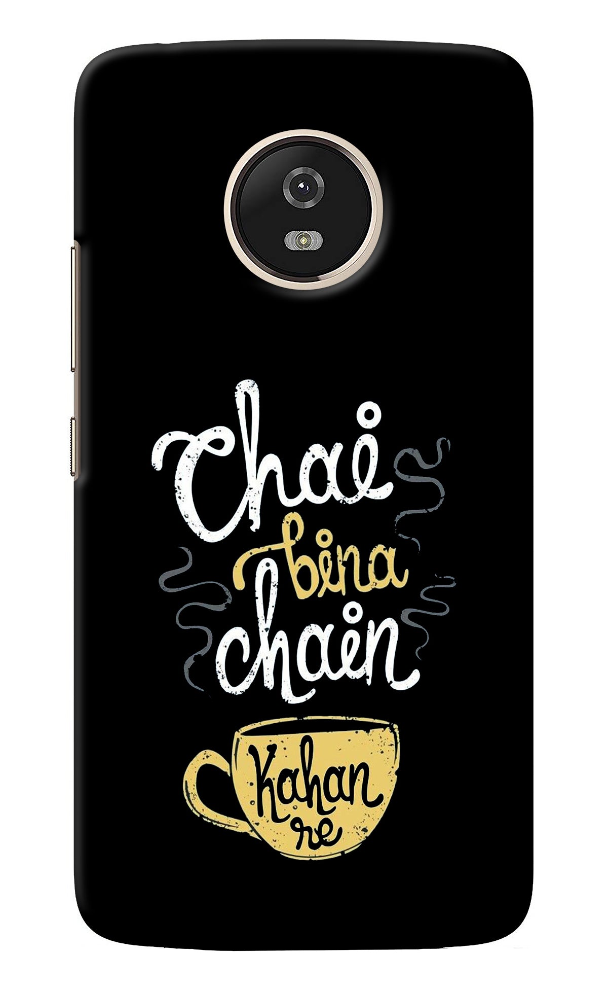 Chai Bina Chain Kaha Re Moto G5 Back Cover