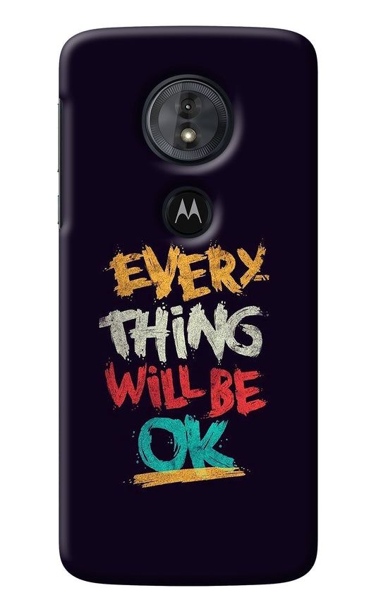 Everything Will Be Ok Moto G6 Play Back Cover