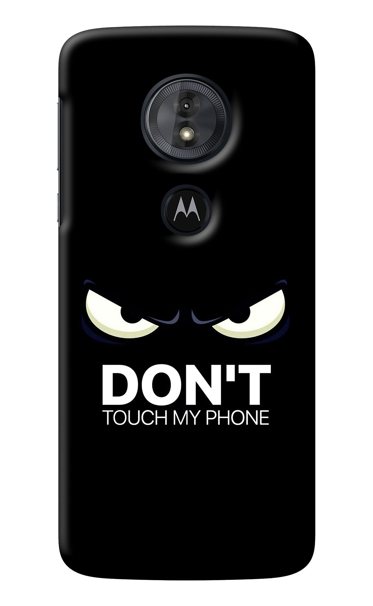 Don'T Touch My Phone Moto G6 Play Back Cover