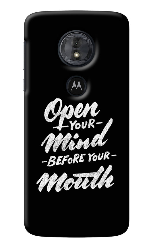 Open Your Mind Before Your Mouth Moto G6 Play Back Cover