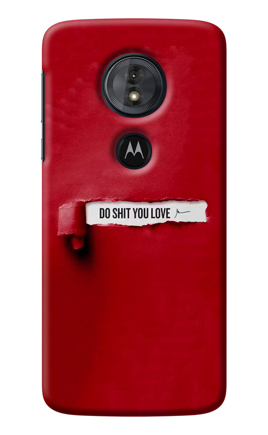 Do Shit You Love Moto G6 Play Back Cover