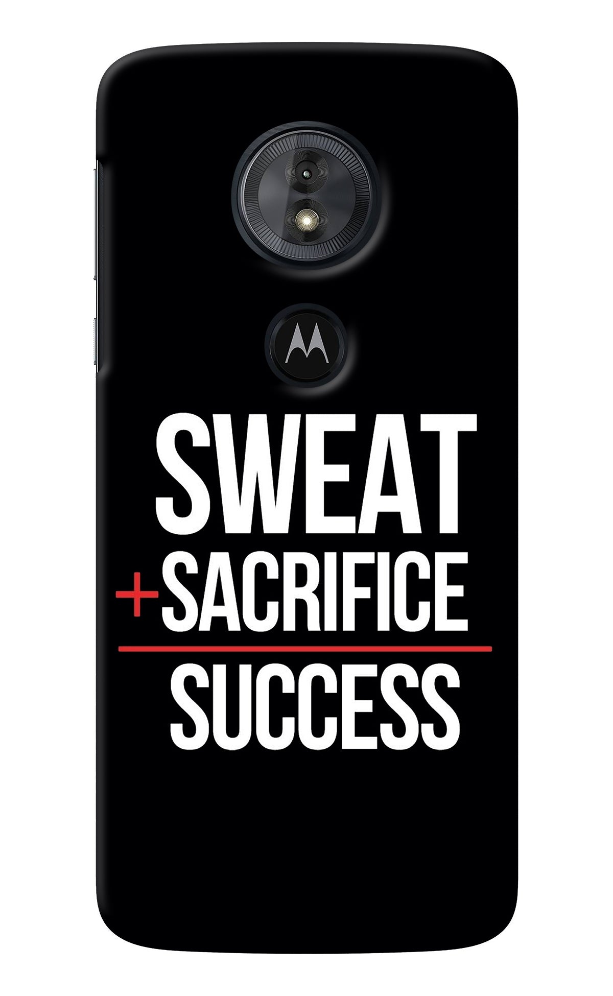 Sweat Sacrifice Success Moto G6 Play Back Cover