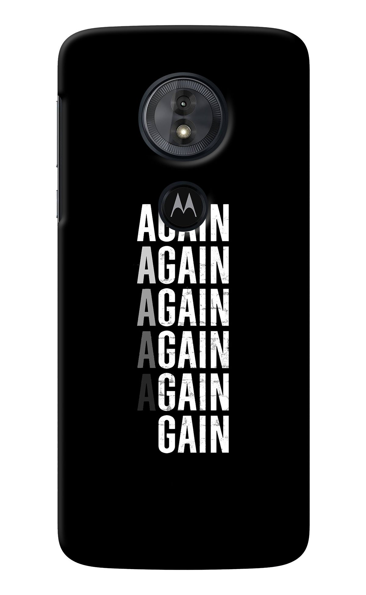 Again Again Gain Moto G6 Play Back Cover