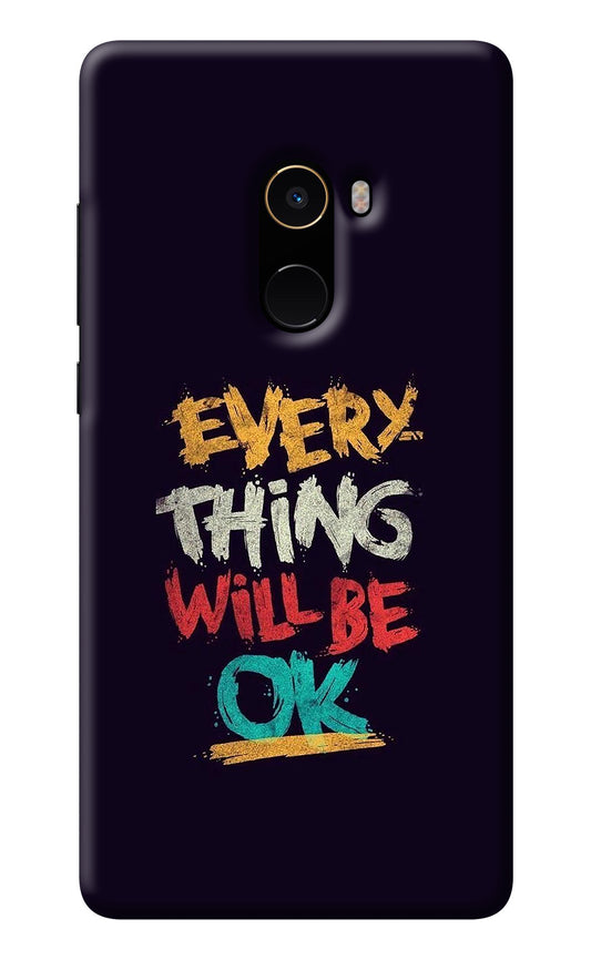 Everything Will Be Ok Mi Mix 2 Back Cover