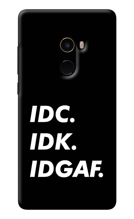 Idc Idk Idgaf Mi Mix 2 Back Cover