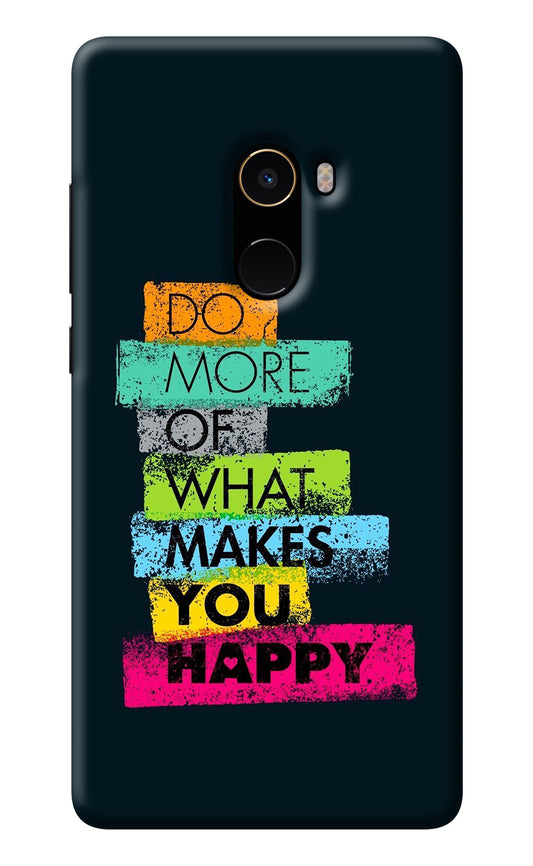 Do More Of What Makes You Happy Mi Mix 2 Back Cover