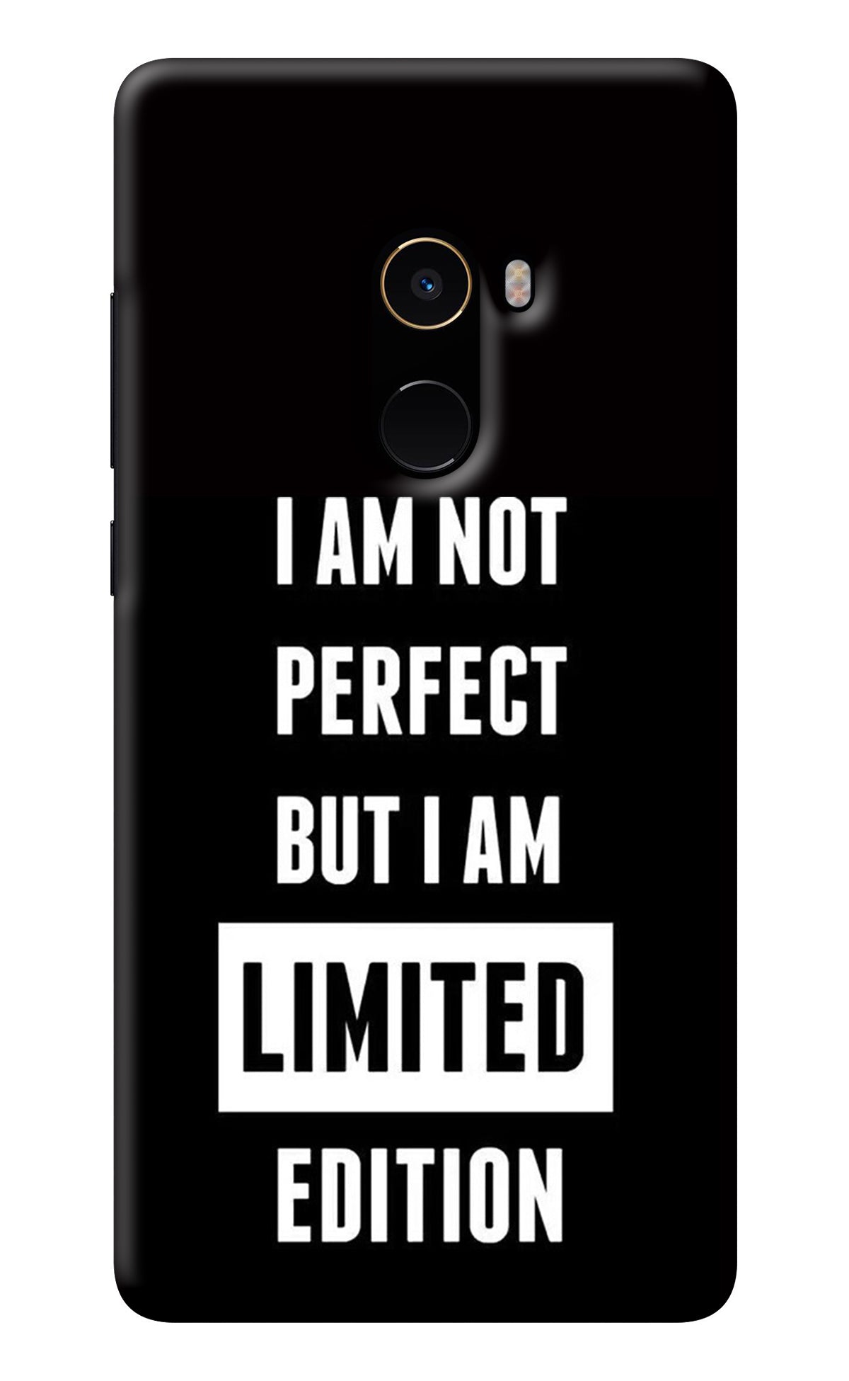 I Am Not Perfect But I Am Limited Edition Mi Mix 2 Back Cover