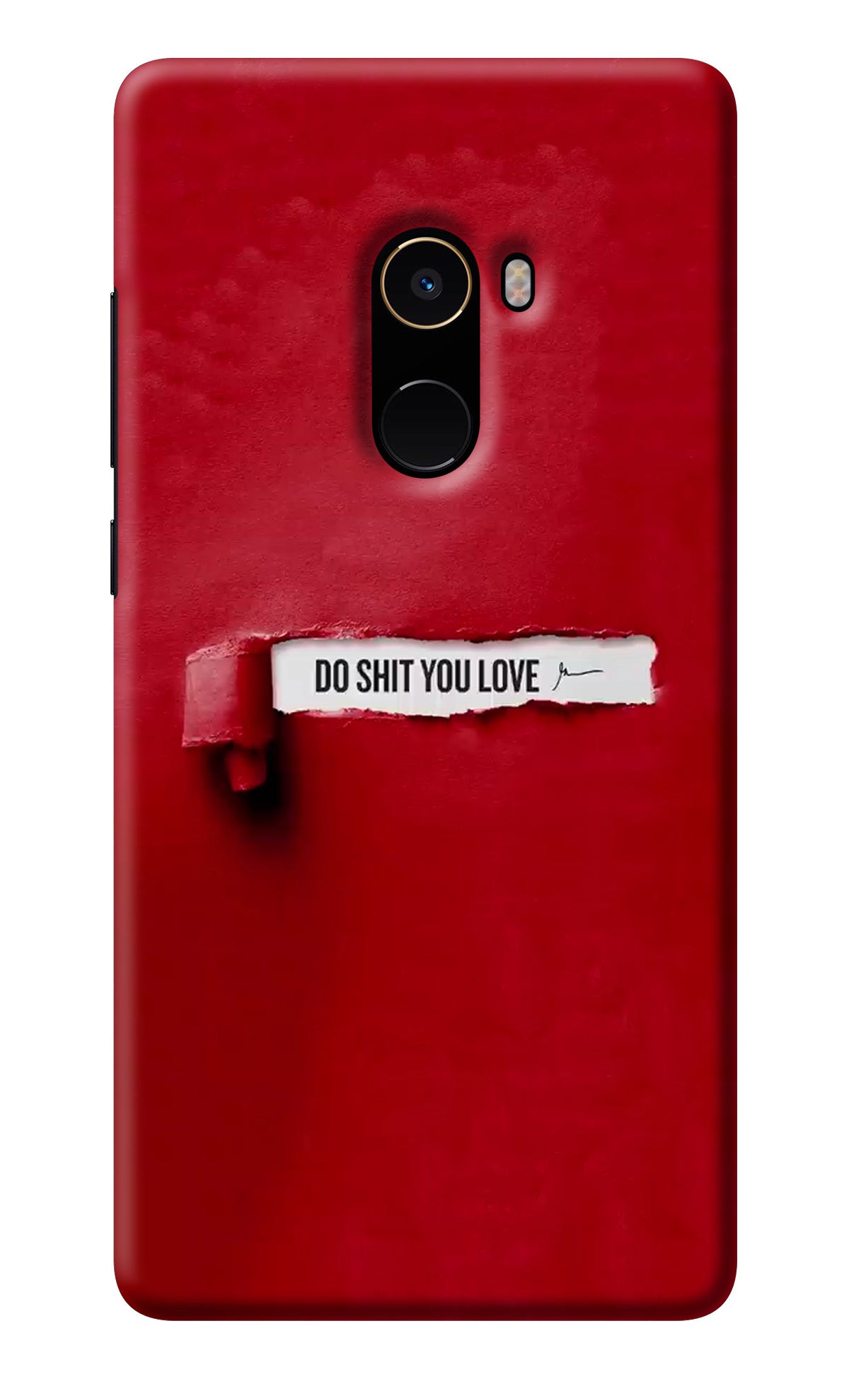 Do Shit You Love Mi Mix 2 Back Cover