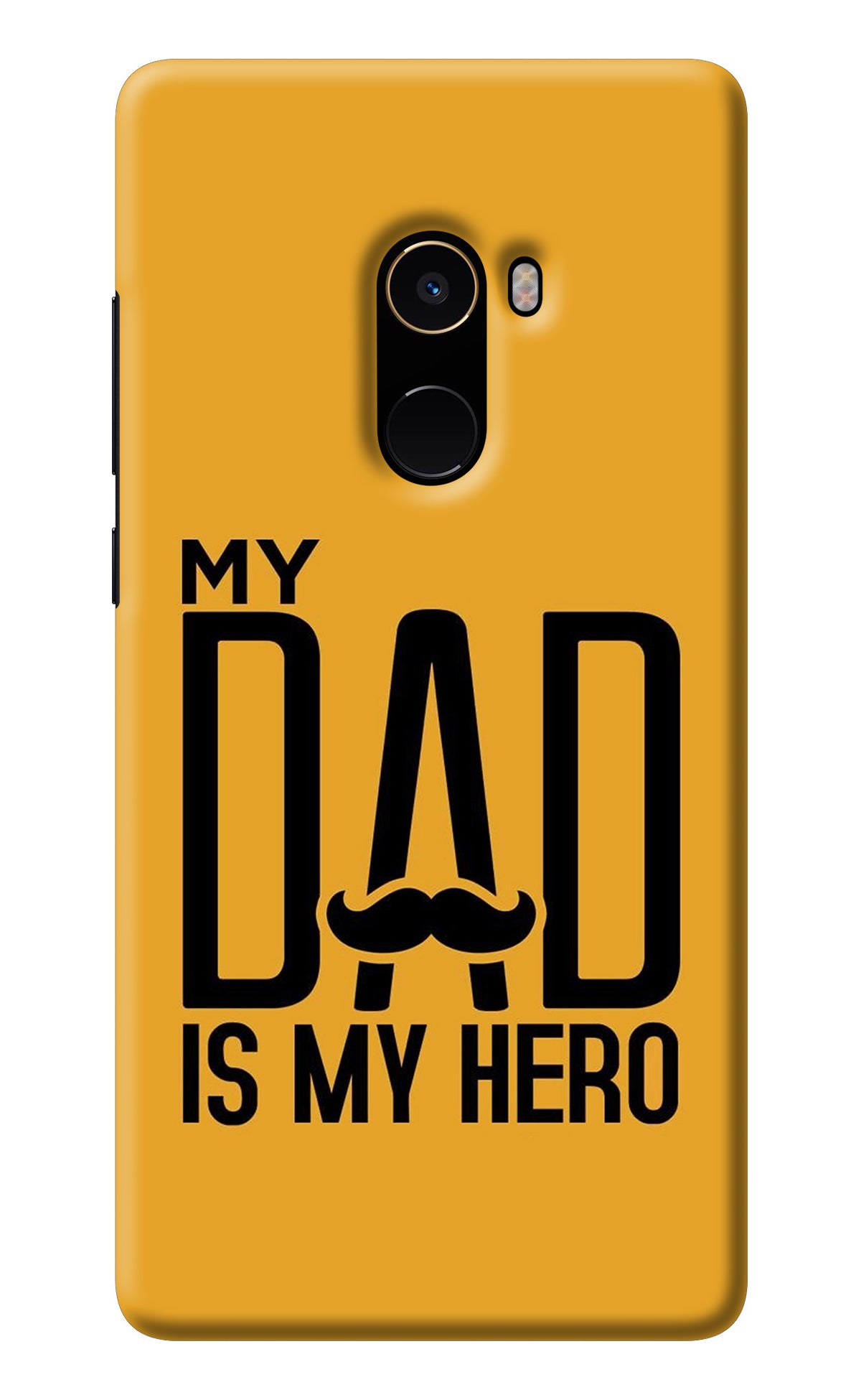 My Dad Is My Hero Mi Mix 2 Back Cover