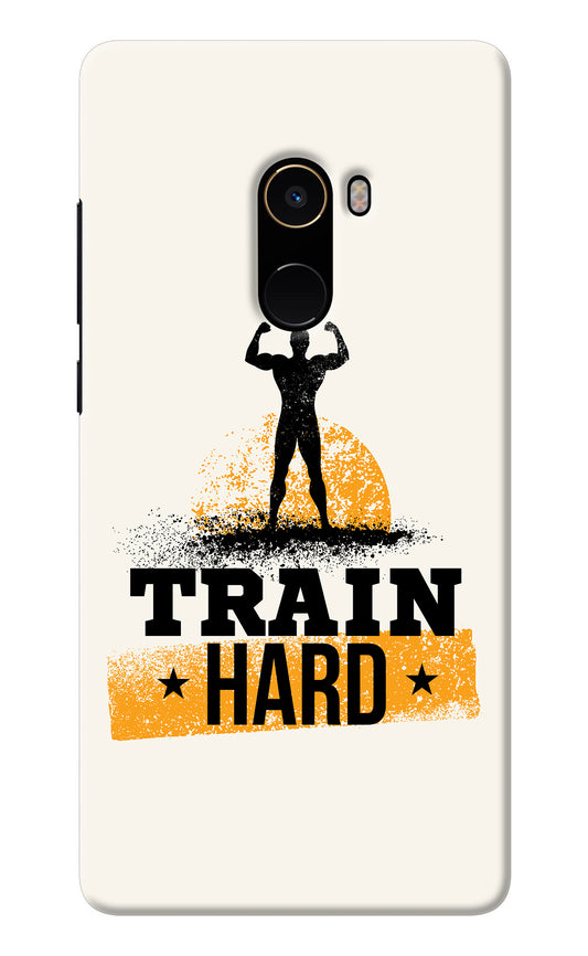 Train Hard Mi Mix 2 Back Cover