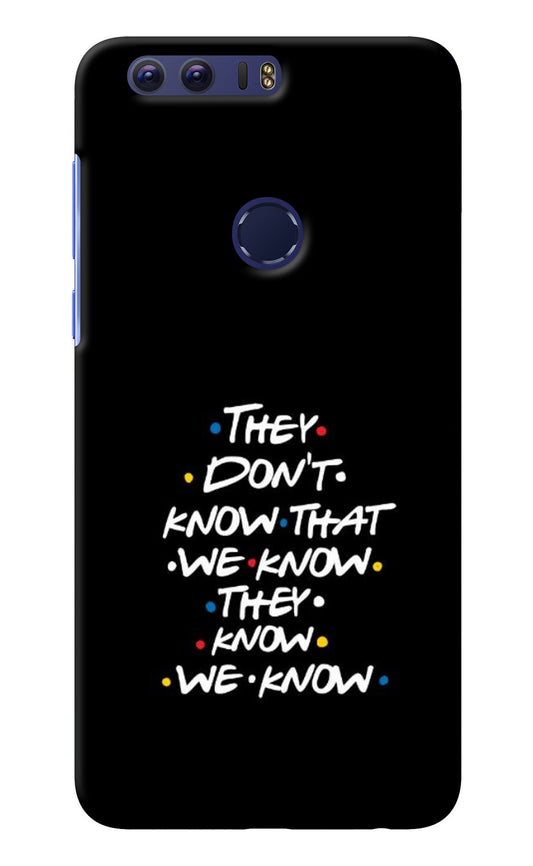 FRIENDS Dialogue Honor 8 Back Cover