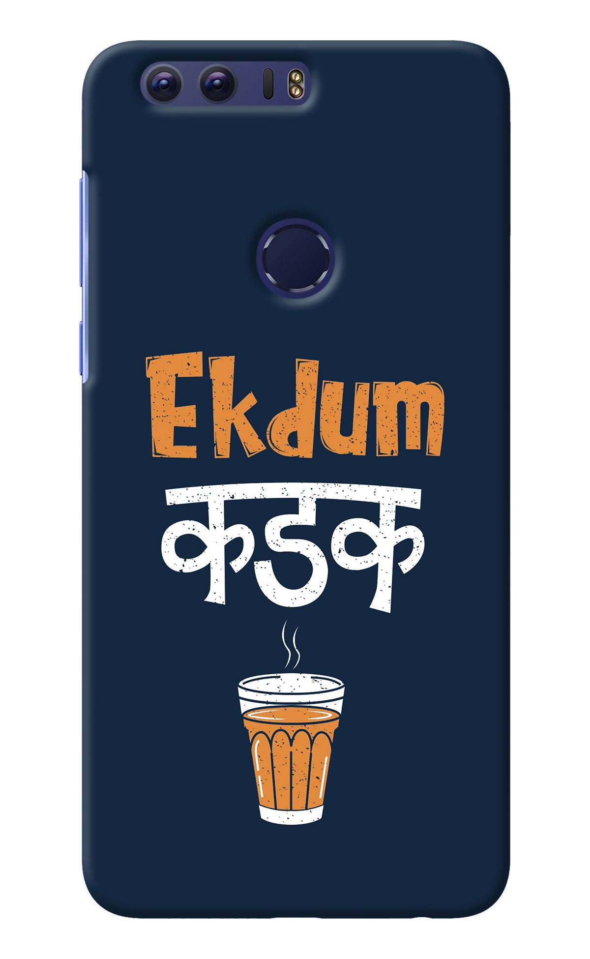 Ekdum Kadak Chai Honor 8 Back Cover