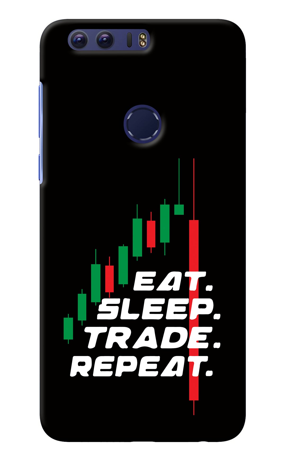 Eat Sleep Trade Repeat Honor 8 Back Cover