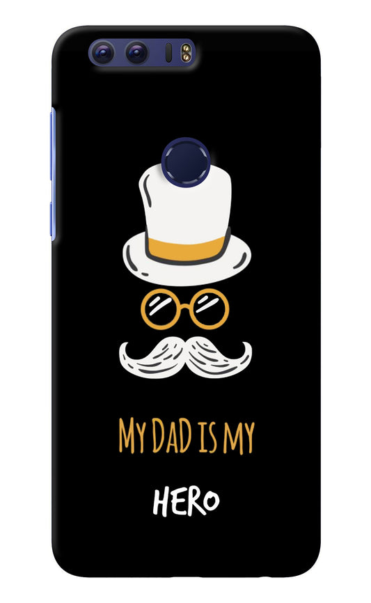 My Dad Is My Hero Honor 8 Back Cover