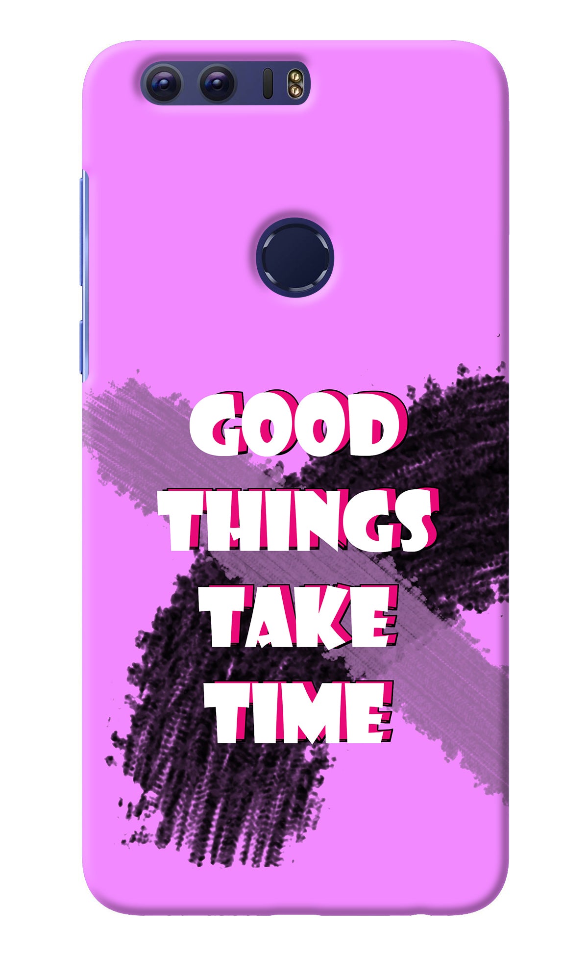 Good Things Take Time Honor 8 Back Cover