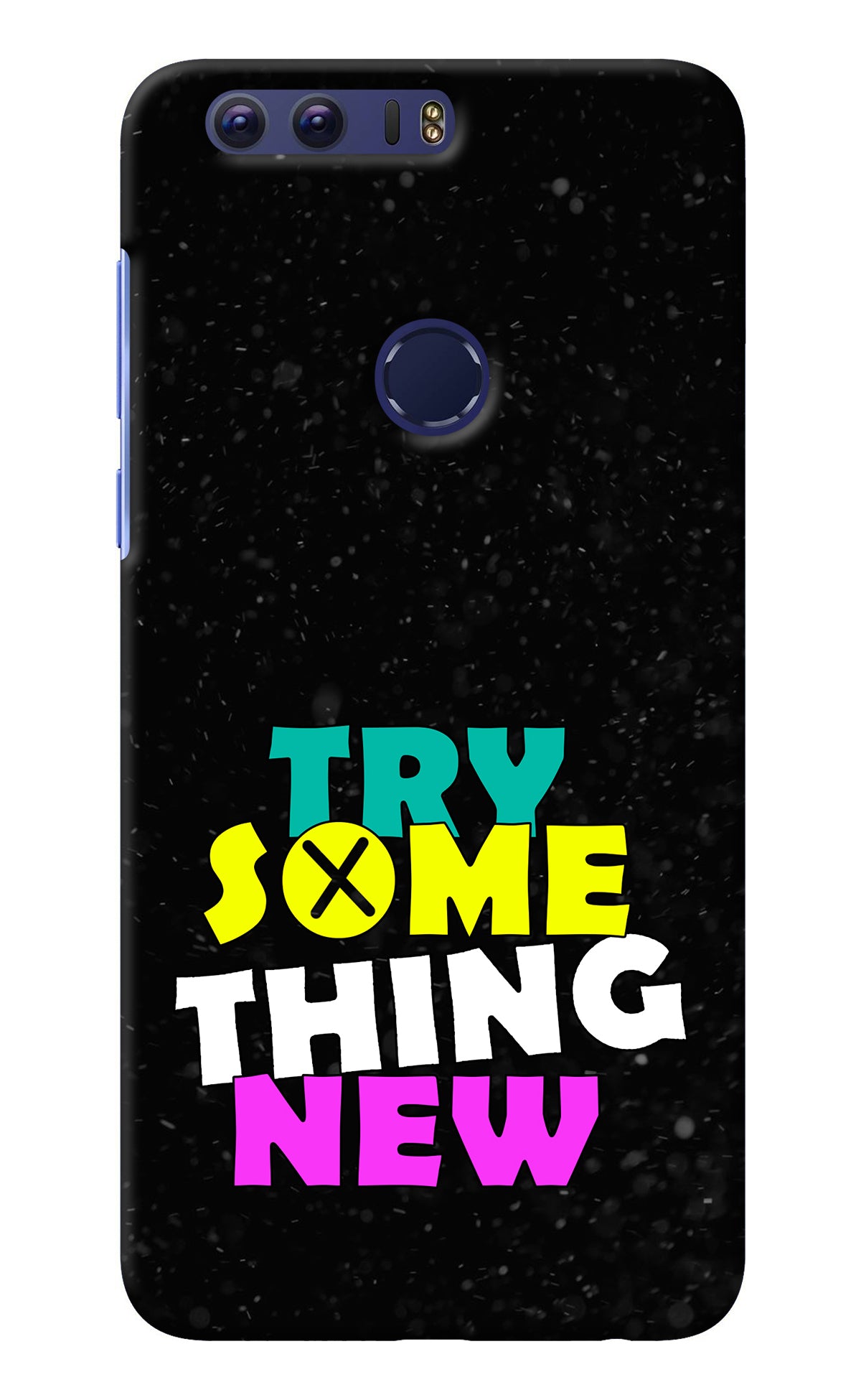 Try Something New Honor 8 Back Cover