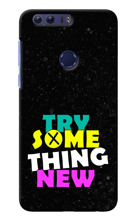 Try Something New Honor 8 Back Cover