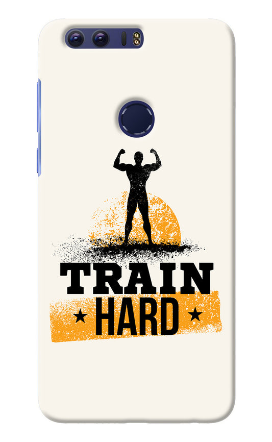 Train Hard Honor 8 Back Cover