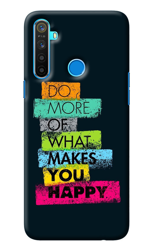 Do More Of What Makes You Happy Realme 5/5i/5s Back Cover