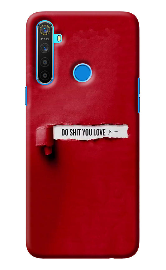 Do Shit You Love Realme 5/5i/5s Back Cover