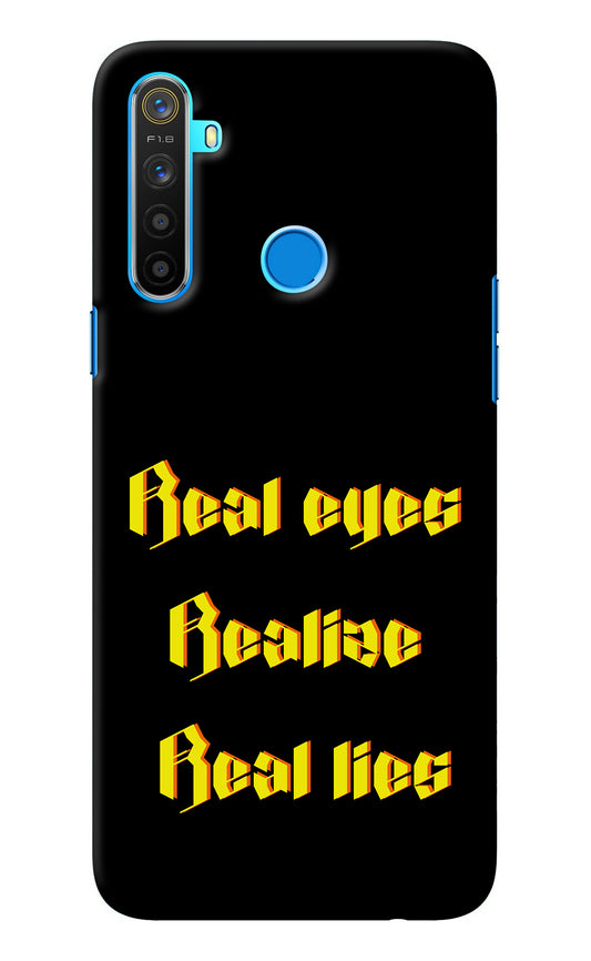 Real Eyes Realize Real Lies Realme 5/5i/5s Back Cover