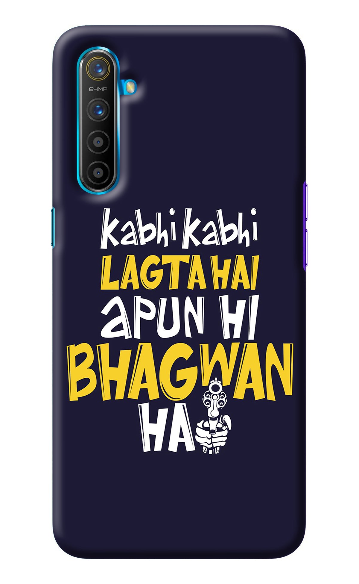 Kabhi Kabhi Lagta Hai Apun Hi Bhagwan Hai Realme XT/X2 Back Cover