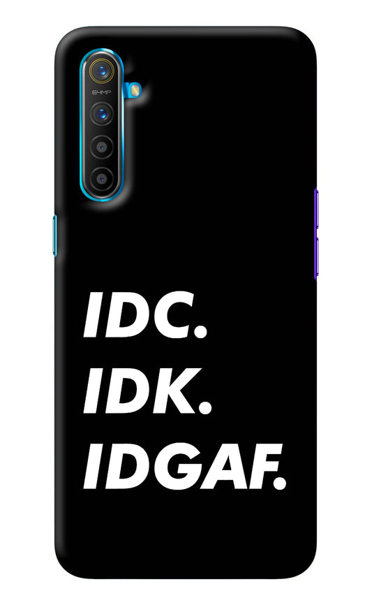 Idc Idk Idgaf Realme XT/X2 Back Cover