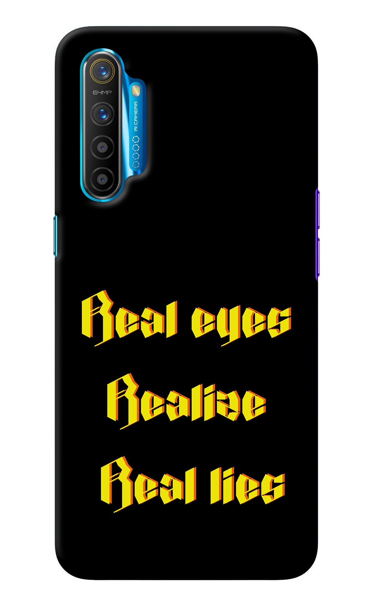 Real Eyes Realize Real Lies Realme XT/X2 Back Cover