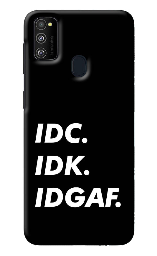 Idc Idk Idgaf Samsung M30s Back Cover