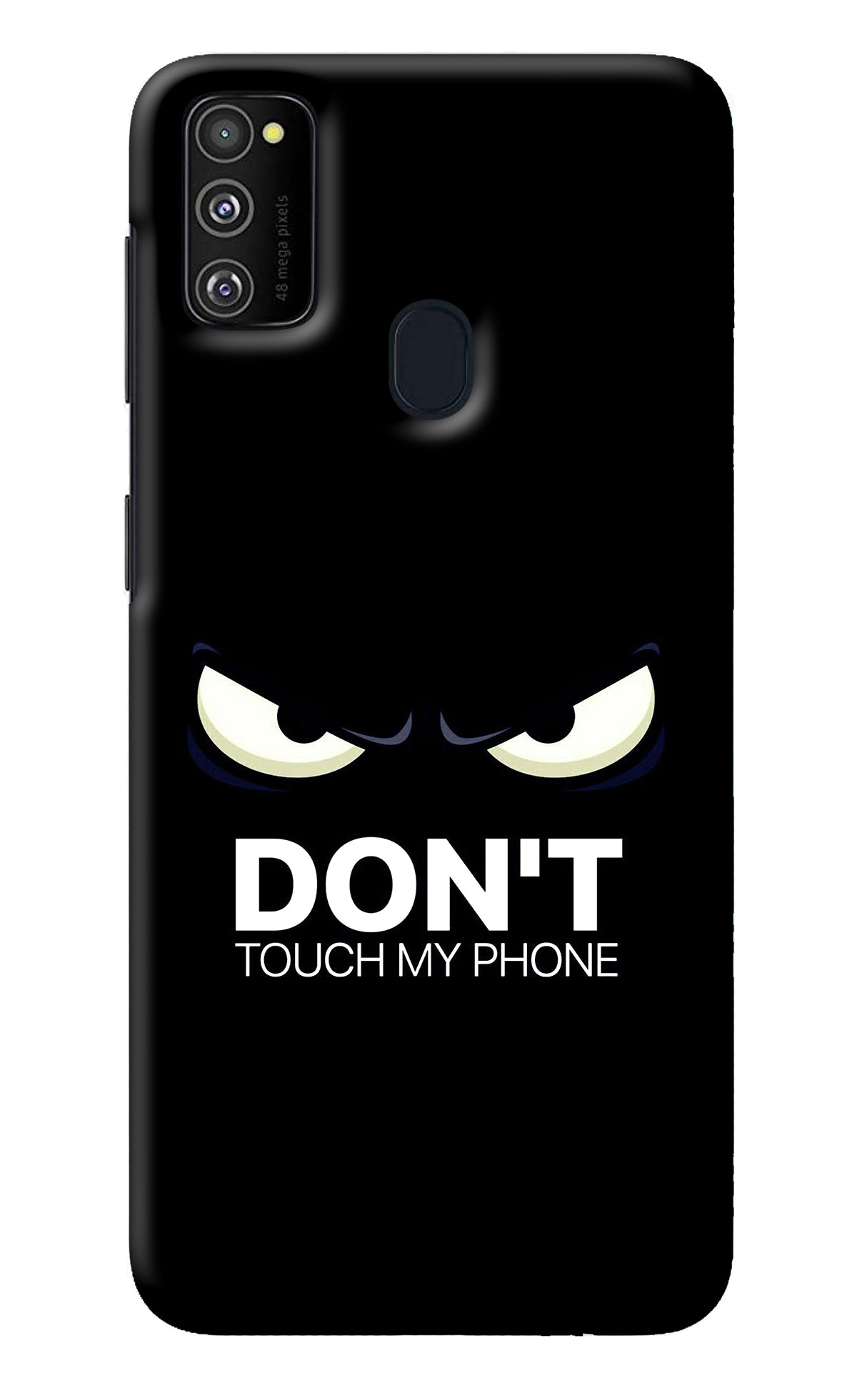 Don'T Touch My Phone Samsung M30s Back Cover