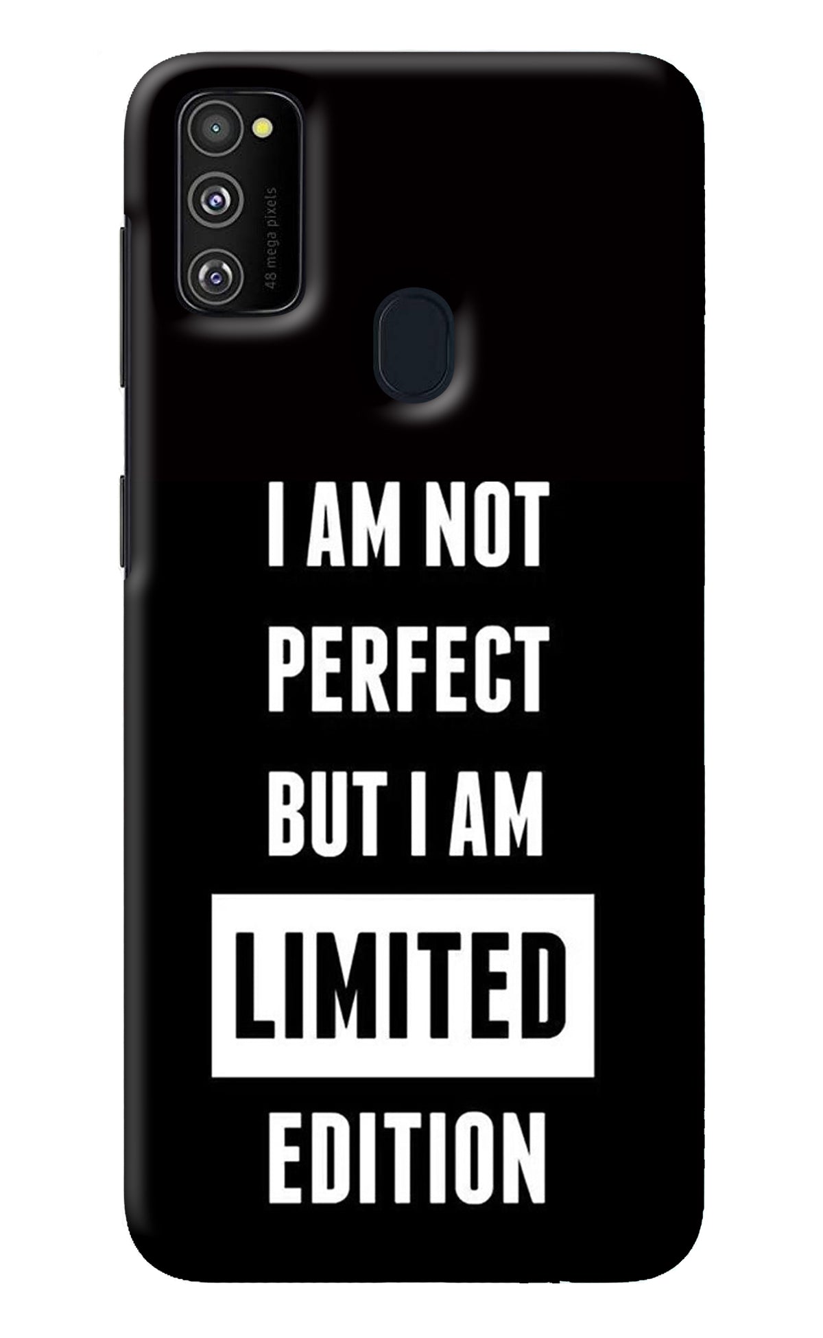 I Am Not Perfect But I Am Limited Edition Samsung M30s Back Cover