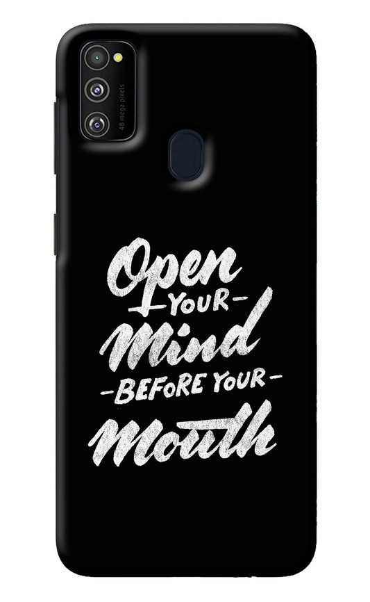 Open Your Mind Before Your Mouth Samsung M30s Back Cover