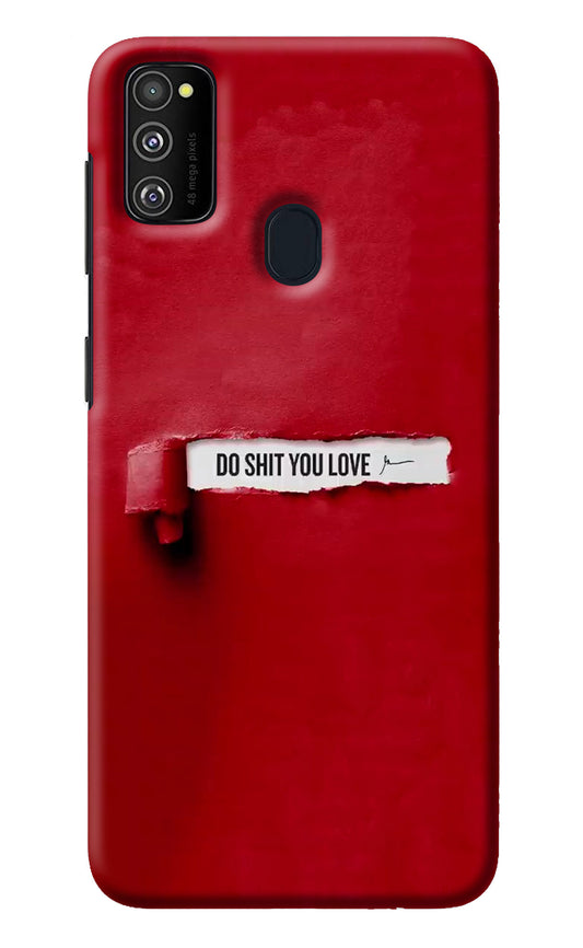 Do Shit You Love Samsung M30s Back Cover