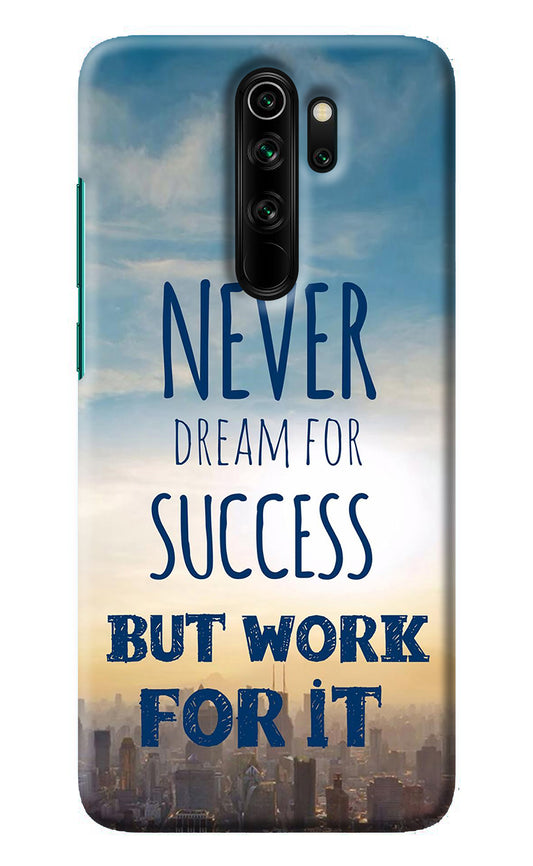 Never Dream For Success But Work For It Redmi Note 8 Pro Back Cover