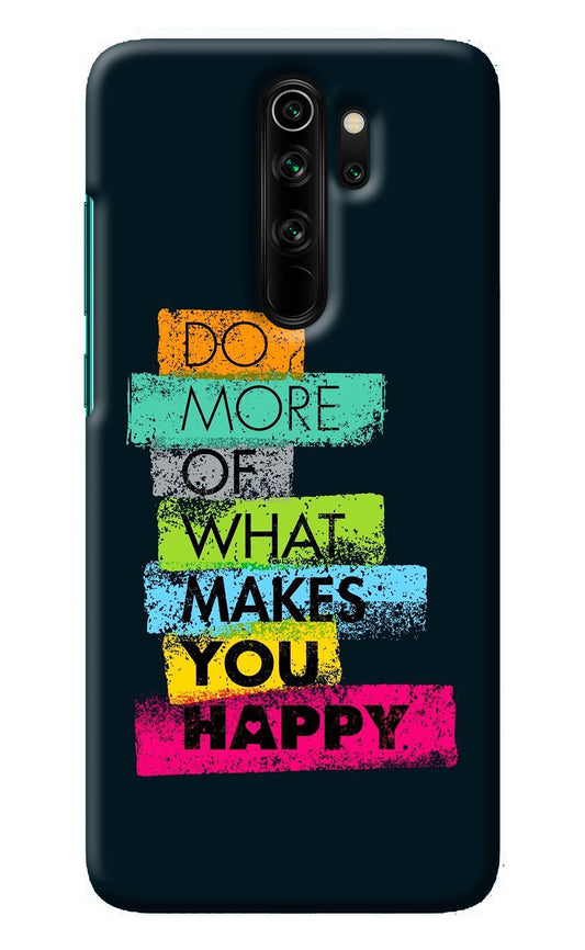 Do More Of What Makes You Happy Redmi Note 8 Pro Back Cover