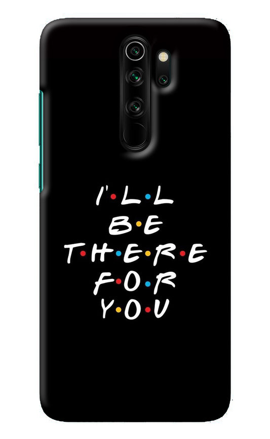 I'll Be There For You Redmi Note 8 Pro Back Cover