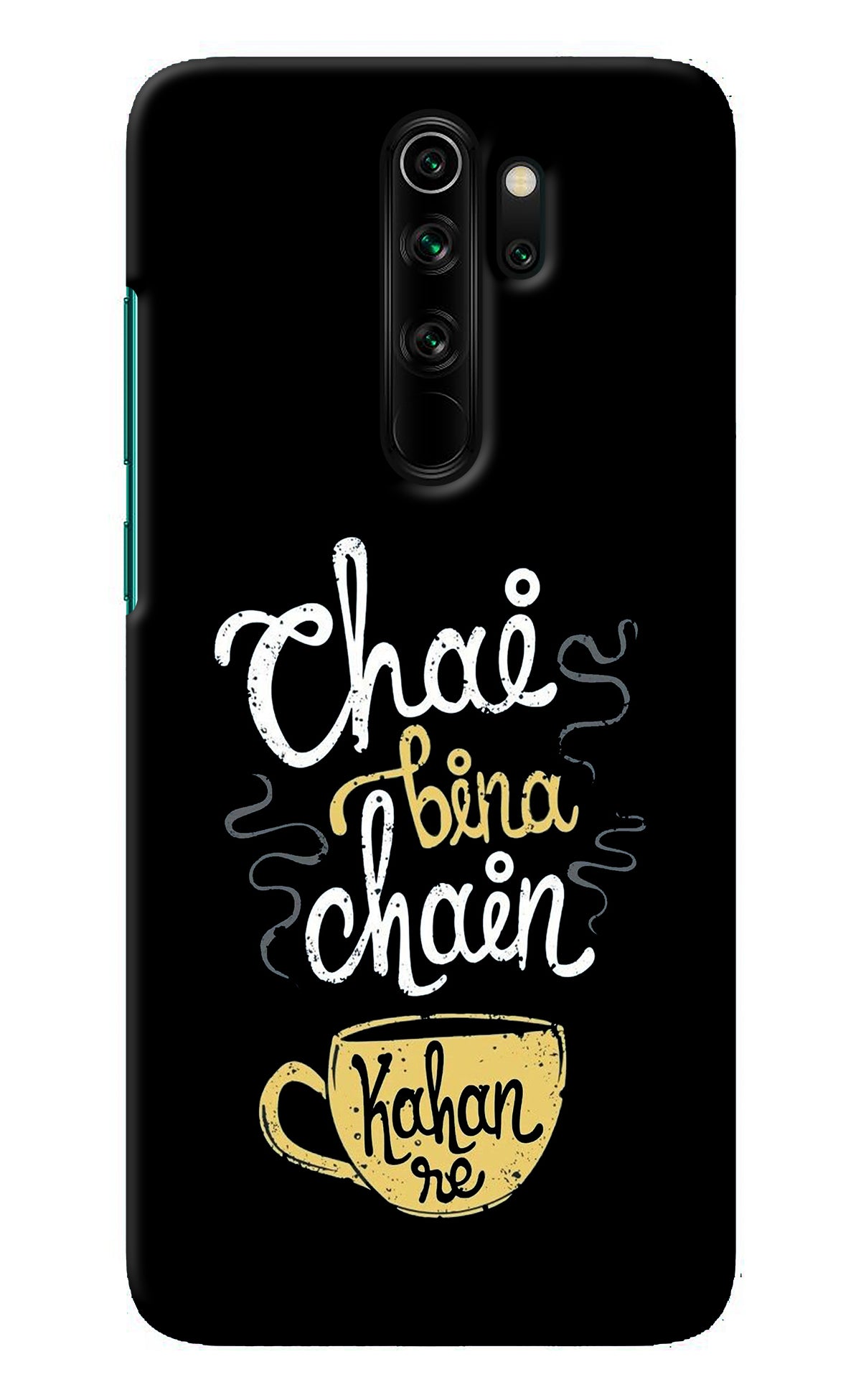 Chai Bina Chain Kaha Re Redmi Note 8 Pro Back Cover