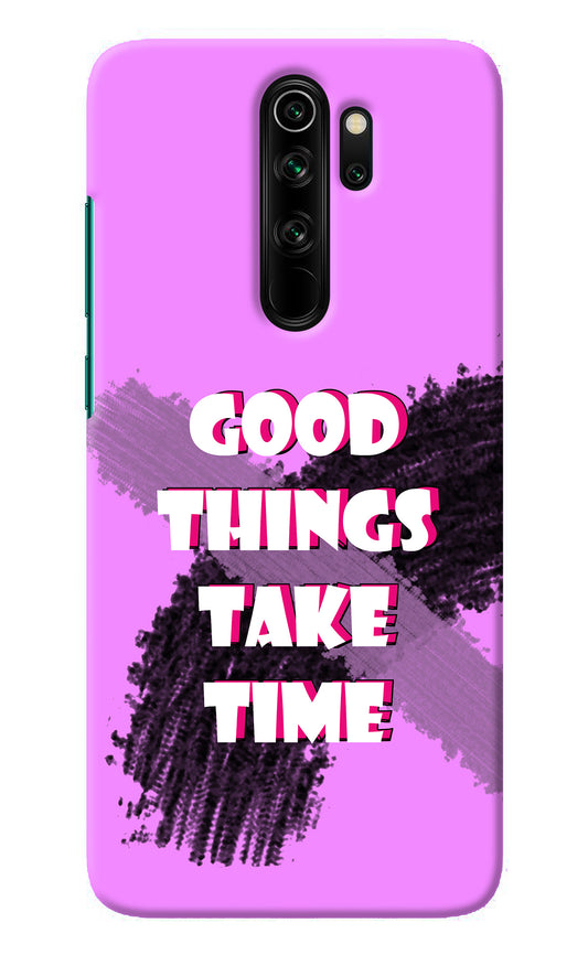 Good Things Take Time Redmi Note 8 Pro Back Cover