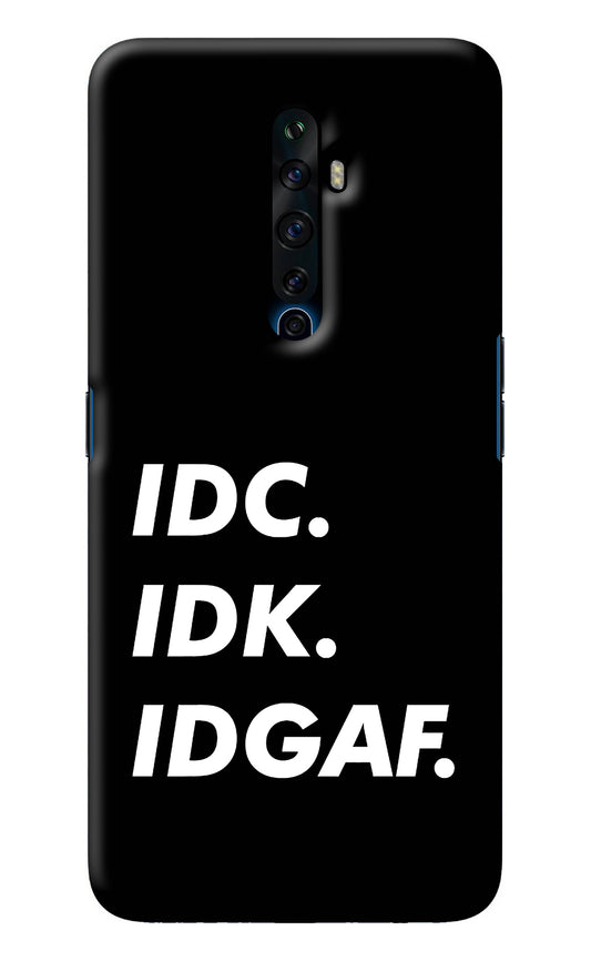 Idc Idk Idgaf Oppo Reno2 Z Back Cover