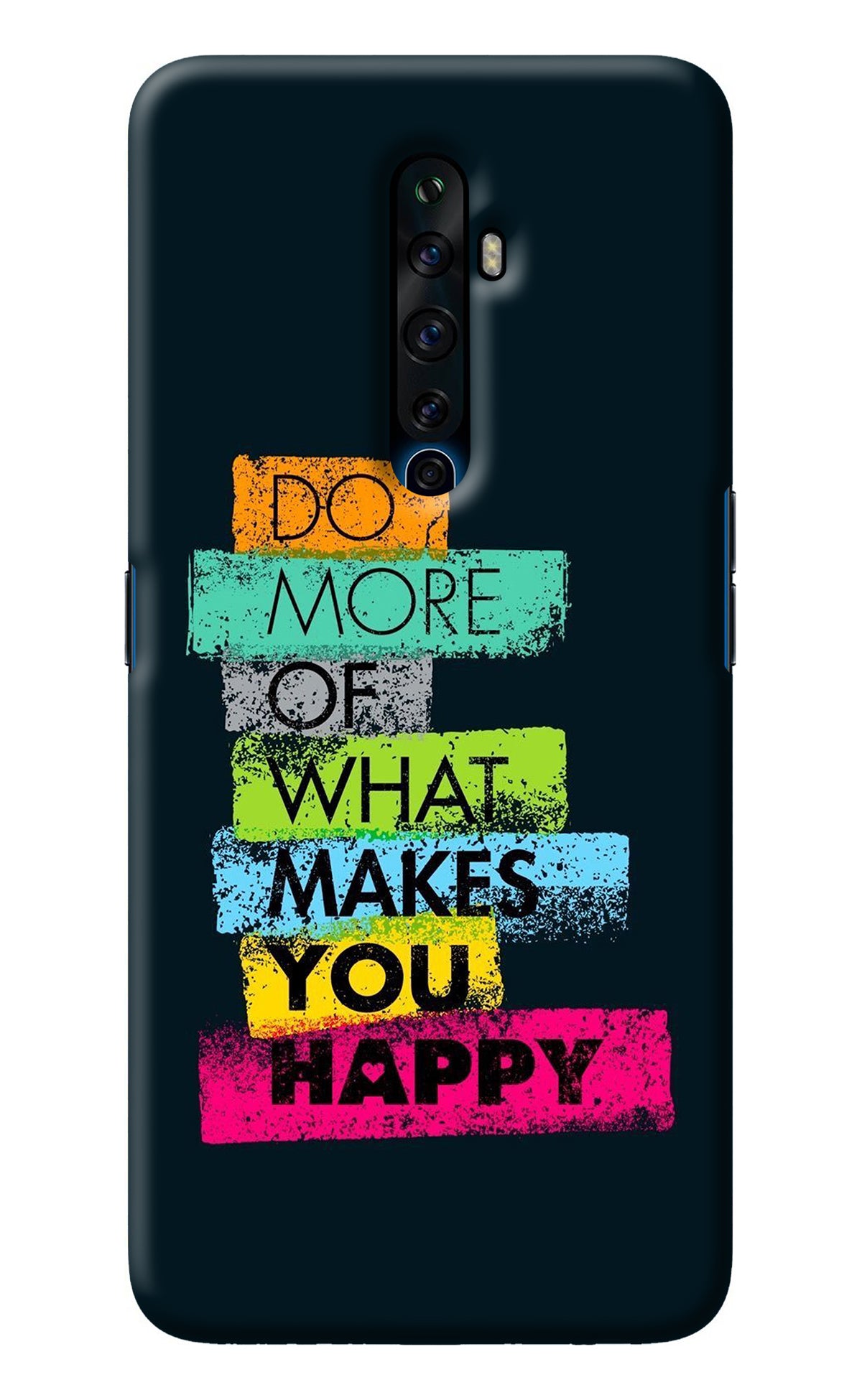 Do More Of What Makes You Happy Oppo Reno2 Z Back Cover