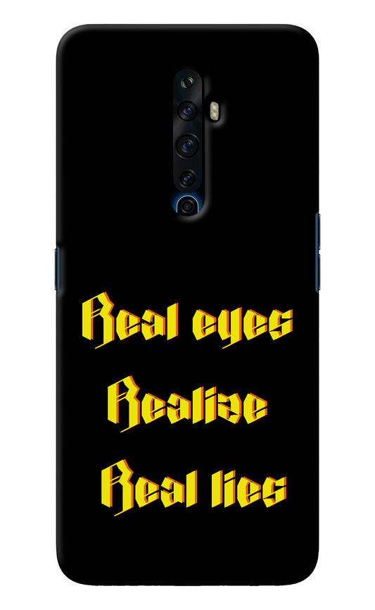 Real Eyes Realize Real Lies Oppo Reno2 Z Back Cover